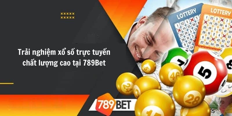 Điểm nổi bật của xổ số 789Bet